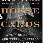 CW 243 - “House of Cards” with William Cohan